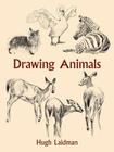 Drawing Animals (Dover Art Instruction) By Hugh Laidman Cover Image