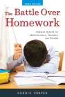 The Battle Over Homework: Common Ground for Administrators, Teachers, and Parents Cover Image