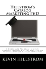 Hillstrom's Catalog Marketing PhD: A Doctorate Program in Multi-Channel Catalog Mailing Strategy for Highly Advanced Catalog Marketers By Kevin Hillstrom Cover Image