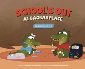 School's Out at Baobab Place By Danielle Mendonsa, Candiss Diamondis (Illustrator) Cover Image