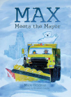 Max Meets the Mayor By Mark Goldman, Elizabeth Leader (Illustrator) Cover Image