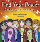 Find Your Power: Discovering Inner Strength By Patricia May, Patricia May (Illustrator) Cover Image