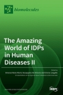 The Amazing World of IDPs in Human Diseases II By Simona Maria Monti (Editor), Giuseppina de Simone (Editor), Emma Langella (Editor) Cover Image