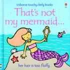 That's Not My Mermaid... By Fiona Watt, Racheal Wells (Illustrator) Cover Image