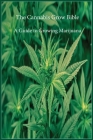 The Cannabis Grow Bible: A Guide to Growing Marijuana Cover Image