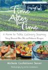Time After Time: A Farm to Table Culinary Journey By Michele Castellano Senac, Lorrie Castellano (Photographer) Cover Image
