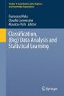 Classification, (Big) Data Analysis and Statistical Learning (Studies in Classification) By Francesco Mola (Editor), Claudio Conversano (Editor), Maurizio Vichi (Editor) Cover Image