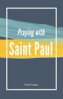 Praying with Saint Paul By Viola Yassa Cover Image