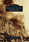 Schuylkill County Firefighting (Images of America) Cover Image