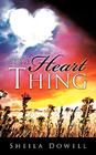 It's A Heart Thing By Sheila Dowell Cover Image