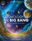 Cosmology of the Big Bang: From Myths to Model By Jason P. Smolinski Cover Image