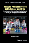 Managing Product Innovation in the Process Industries: From Customer Understanding to Product Launch - Uncover the Intrinsic Nature of Developing Non- Cover Image