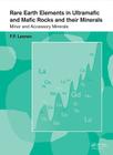 Rare Earth Elements in Ultramafic and Mafic Rocks and Their Minerals: Minor and Accessory Minerals By Felix P. Lesnov Cover Image
