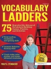 Vocabulary Ladders: 75 Reproducible Advanced Vocabulary-Building Games, Puzzles, and Activities (Grades 5-8) By Philip Steinbacher Cover Image
