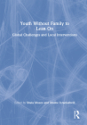 Youth Without Family to Lean on: Global Challenges and Local Interventions By Moshe Israelashvili (Editor), Shula Mozes (Editor) Cover Image