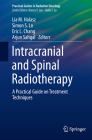 Intracranial and Spinal Radiotherapy: A Practical Guide on Treatment Techniques (Practical Guides in Radiation Oncology) Cover Image