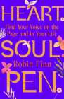Heart. Soul. Pen.: Find Your Voice on the Page and in Your Life Cover Image