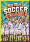 World Soccer Records (On the Pitch) By Megan Cooley Peterson Cover Image