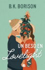 Un beso en Lovelight / Lovelight Farms By B.K. Borison Cover Image