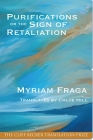 Purifications or the Sign of Retaliation (Cliff Becker Book Prize in Translation #5) By Myriam Fraga, Chloe Hill (Translator) Cover Image