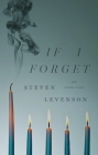 If I Forget and Other Plays By Steven Levenson Cover Image