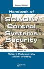 Handbook of SCADA/Control Systems Security By Robert Radvanovsky (Editor), Jacob Brodsky (Editor), Burt G. Look Cover Image