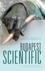 Budapest Scientific: A Guidebook Cover Image