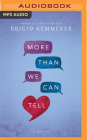More Than We Can Tell By Brigid Kemmerer, Stephanie Einstein (Read by), Jesse Einstein (Read by) Cover Image