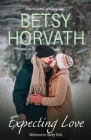 Expecting Love (Welcome to Hardy Falls #4) By Betsy Horvath Cover Image