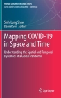 Mapping Covid-19 in Space and Time: Understanding the Spatial and Temporal Dynamics of a Global Pandemic (Human Dynamics in Smart Cities) Cover Image