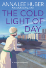 The Cold Light of Day (A Verity Kent Mystery #7) By Anna Lee Huber Cover Image