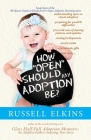 How Open Should My Adoption Be?: Understanding Open vs. Closed Adoption, Preparing for Possible Difficulties, Pros & Cons of Sharing Pictures & Update By Jenna Lovell (Editor), Kim Foster (Editor), Martin Casey (Editor) Cover Image