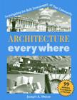 Architecture Everywhere: Investigating the Built Environment of Your Community By Joseph A. Weber Cover Image