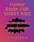 Funny Book for Smart Kids - Game Book With Answers: Tricky Riddles and Tongue-Twisters That Will Turn Every Child Into a Mini-Comedian! Cover Image