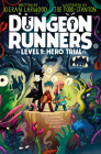 Dungeon Runners: Hero Trial By Kieran Larwood, Joe Todd-Stanton (Illustrator) Cover Image