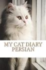 My cat diary: Persian By Steffi Young Cover Image