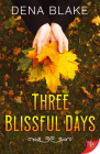 Three Blissful Days By Dena Blake Cover Image