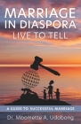 Marriage in Diaspora Live to Tell: A Guide to Successful Marriage By Mbomette A. Udobong Cover Image