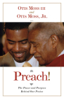 Preach!: The Power and Purpose Behind Our Praise By III Moss, Otis, Jr. Moss, Otis Cover Image