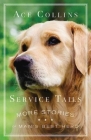 Service Tails: More Stories of Man's Best Hero By Ace Collins Cover Image