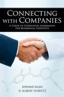 Connecting with Companies: A Guide to Consulting Agreements for Biomedical Scientists By Edward Klees, H. Robert Horvitz Cover Image