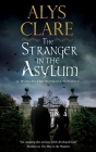 The Stranger in the Asylum By Alys Clare Cover Image