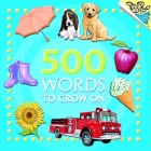 500 Words to Grow On (Pictureback(R)) By Random House, Kristin Kest (Illustrator) Cover Image