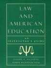 Law and American Education: An Instructor's Guide By Robert Ed D. Palestini, Karen Palestini Falk Cover Image