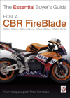 Honda CBR FireBlade:  893cc, 918cc, 929cc, 954cc, 954cc, 998cc, 999cc 1992-2010 (The Essential Buyer's Guide) By Peter Henshaw Cover Image