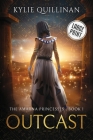 Outcast (Large Print Version) By Kylie Quillinan Cover Image