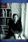 A Biography of Mrs Marty Mann: The First Lady of Alcoholics Anonymous By Sally Brown, David R. Brown Cover Image