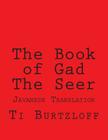 The Book of Gad the Seer: Javanese Translation By Ti Burtzloff Cover Image