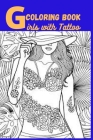 Girls With Tattoo Coloring Book By Coloring Books Cover Image