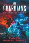 Balance of Power (Guardians #5) By Damien Benoit-LeDoux Cover Image